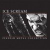 Ice Scream - Finnish Metal Collection